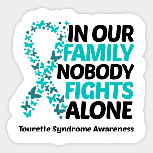 In Our Family Nobody Fights Alone Tourette Syndrome Awareness Sticker